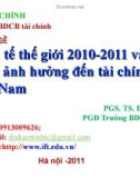 Bài giảng Chuyên đề: Kinh tế thế giới 2010-2011 và tác động ảnh hưởng đến tài chính Việt Nam - PGS.TS. Đỗ Đức Minh