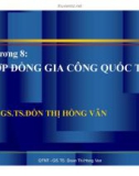 Bài giảng Quản trị xuất nhập khẩu: Chương 8 - GS.TS. Đoàn Thị Hồng Vân