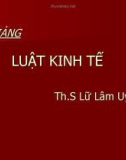 BÀI GIẢNG - LUẬT KINH TẾ Th.S Lữ Lâm Uyên CHƯƠNG II: PHÁP LUẬT VỀ ĐẦU TƯ