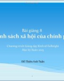 Bài giảng 8: Chính sách xã hội của chính phủ (Học kỳ Xuân 2015) - Đỗ Thiên Anh Tuấn