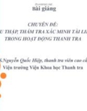 Bài giảng Chuyên đề: Thu thập, thẩm tra xác minh tài liệu trong hoạt động thanh tra - TS. Nguyễn Quốc Hiệp