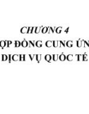 Bài giảng Pháp luật kinh doanh quốc tế - Chương 4: Hợp đồng cung ứng dịch vụ quốc tế