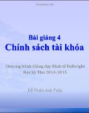 Bài giảng 4: Chính sách tài khóa (Học kỳ Thu 2014-2015) - Đỗ Thiên Anh Tuấn