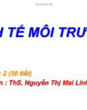 Bài giảng Kinh tế môi trường - ThS Nguyễn Thị Mai Linh