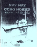 Nguyên lý và sửa chữa - Máy may công nghiệp: Phần 1