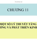 Bài giảng Lịch sử các học thuyết kinh tế - Chương 11: Một số lý thuyết tăng trưởng và phát triển kinh tế