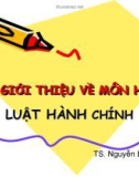 Bài giảng Luật hành chính (TS. Nguyễn Lệ Nhung) - Bài 1