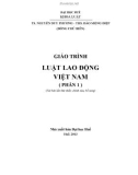 Giáo trình Luật lao động Việt Nam 1: Phần 1 - TS. Nguyễn Duy Phương và ThS. Đào Mộng Điệp