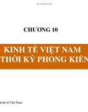 Bài giảng chương 10: Kinh tế Việt Nam thời kì phong kiến