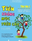 tiền không mọc trên cây: phần 1