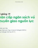 Bài giảng Kinh tế học khu vực công: Bài 19 - Đỗ Thiên Anh Tuấn