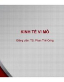 Bài giảng Kinh tế vi mô: Bài 1 - TS. Phan Thế Công (2020)