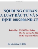 Bài giảng Nội dung cơ bản của luật đầu tư và nghị định 108/2006/NĐ-CP - TS. Đỗ Nhất Hoàng