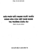 Xuất khẩu hàng hóa của Việt Nam sang thị trường Châu Âu và giải pháp đẩy mạnh: Phần 1