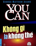 You Can - Không gì là không thể - George Matthew Adams