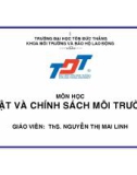 BÀI GIẢNG LUẬT VÀ CHÍNH SÁCH MÔI TRƯỜNG - THS NGUYỄN THỊ MAI LINH