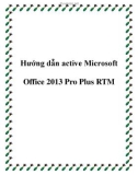 Hướng dẫn active Microsoft Office 2013 Pro Plus RTM