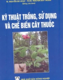 Phương pháp trồng, sử dụng và chế biến cây thuốc: Phần 1