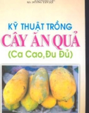 Kỹ thuật trồng cây ăn quả : Ca cao - Đu đủ part 1