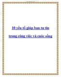 10 yếu tố giúp bạn tự tin trong công việc và cuộc sống