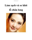 Làm sạch và se khít lỗ chân long