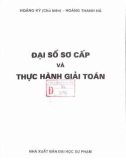 Giáo trình Đại số sơ cấp và thực hành giải toán: Phần 1