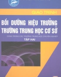 Giáo trình Bồi dưỡng hiệu trưởng trường trung học cơ sở: Tập 2 - NGƯT.ThS. Chu Mạnh Nguyên (chủ biên)