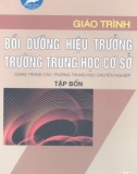 Giáo trình Bồi dưỡng hiệu trưởng trường trung học cơ sở: Tập 4 - NGƯT.ThS. Chu Mạnh Nguyên (chủ biên)