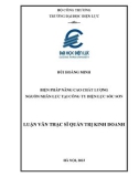 Luận văn Thạc sĩ Quản trị kinh doanh: Biện pháp nâng cao chất lượng nguồn nhân lực tại Công ty Điện lực Sóc Sơn