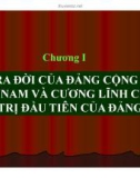 Bài giảng Đường lối cách mạng của ĐCS Việt Nam: Chương 1