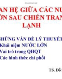 Đặc điểm quan hệ giữa các nước lớn sau chiến tranh lạnh