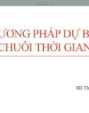 Bài giảng Phương pháp dự báo chuỗi thời gian - Hồ Thanh Trí