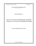 Luận án Tiến sĩ Quản lý công: Quản lý nhà nước về di tích lịch sử cách mạng cấp quốc gia trên địa bàn Thành phố Hồ Chí Minh