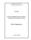 Đề án tốt nghiệp Thạc sĩ Quản lý Kinh tế: Quản lý vốn nhà nước tại Công ty cổ phần Nước sạch Quảng Ninh