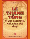 Vị vua anh minh, nhà cách tân vĩ đại - Lê Thánh Tông: Phần 1