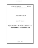 Luận án Tiến sĩ Quản lý công: Hợp tác công - tư trong lĩnh vực y tế trên địa bàn Thành phố Hà Nội