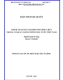 Tóm tắt Luận án Tiến sĩ Quản lý công: Chính sách đãi ngộ đối với công chức trong cơ quan hành chính nhà nước Việt Nam