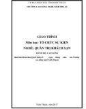 Giáo trình Tổ chức sự kiện (Ngành: Quản trị khách sạn - Cao đẳng) - Trường Cao đẳng nghề Ninh Thuận