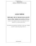 Giáo trình Đồ án thanh toán, quyết toán công trình xây dựng (Ngành: Công nghệ kỹ thuật công trình xây dựng - Cao đẳng liên thông) - Trường Cao đẳng Xây dựng số 1