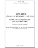 Giáo trình Cấu trúc dữ liệu và giải thuật (Ngành: Công nghệ thông tin - Cao đẳng liên thông) - Trường Cao đẳng Xây dựng số 1