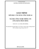 Giáo trình Ứng dụng công nghệ 4.0 (Ngành: Công nghệ thông tin - Cao đẳng liên thông) - Trường Cao đẳng Xây dựng số 1