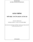 Giáo trình Tin học ứng dụng AutoCAD (Ngành: Nội thất và điện nước công trình - Trung cấp) - Trường Cao đẳng Xây dựng số 1