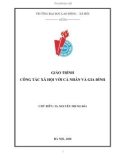 Giáo trình Công tác xã hội với cá nhân và gia đình: Phần 1