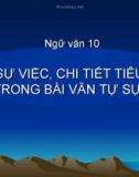 Bài giảng Ngữ văn 10 tuần 6: Chọn sự việc, chi tiết tiêu biểu trong bài văn tự sự