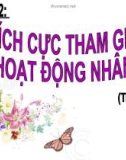 Bài 12: Tích cực tham gia các hoạt động nhân đạo - Bài giảng Đạo đức 4 - GV: N.T.T.Trang