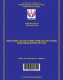 Luận văn Thạc sĩ Kỹ thuật điện tử: Nhận dạng các đối tượng tham gia giao thông dùng mạng noron học sâu