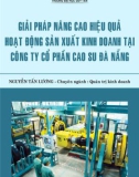 Luận văn Thạc sĩ Quản trị kinh doanh: Giải pháp nâng cao hiệu quả sản xuất kinh doanh Công ty cổ phần Cao su Đà Nẵng