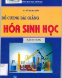 Đề cương bài giảng Hóa sinh học: Phần 1