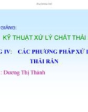 Bài giảng Kỹ thuật xử lý chất thải rắn: Chương 4 - Dương Thị Thành