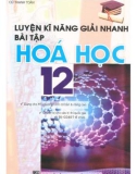 Thực hành luyện kỹ năng giải nhanh bài tập Hóa học 12: Phần 1